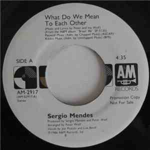 Sergio Mendes - What Do We Mean To Each Other