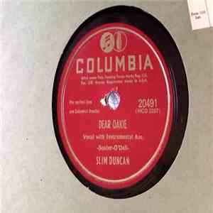 Slim Duncan - Dear Oakie/One Has My Heart
