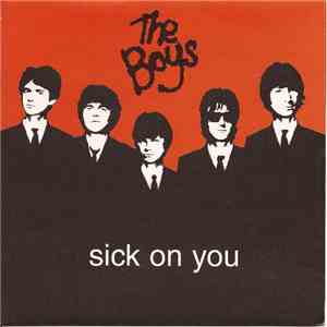 The Boys  - Sick On You