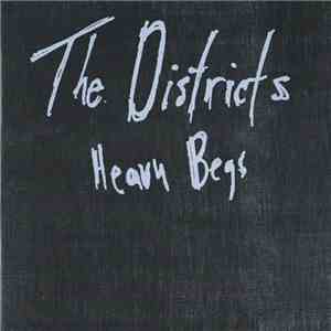 The Districts - Heavy Begs