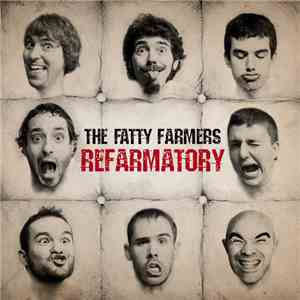 The Fatty Farmers - Refarmatory