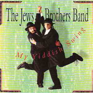 The Jews Brothers Band - My Yiddish Swing