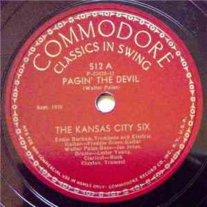 The Kansas City Six - Pagin' The Devil / Way Down Yonder In New Orleans