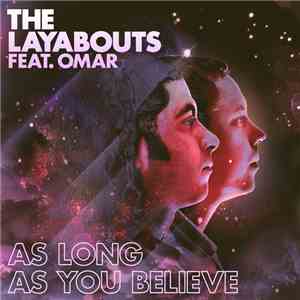 The Layabouts Feat. Omar - As Long As You Believe