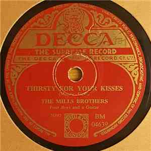 The Mills Brothers - Thirsty For Your Kisses / Nevertheless