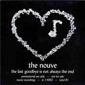 The Nouve - The Last Goodbye Is Not Always The End