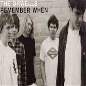 The Orwells - Remember When