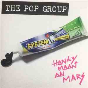 The Pop Group - Honeymoon On Mars