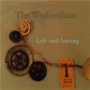 The Weakerthans - Left And Leaving