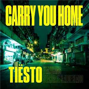Tiësto Featuring StarGate  & Aloe Blacc - Carry You Home