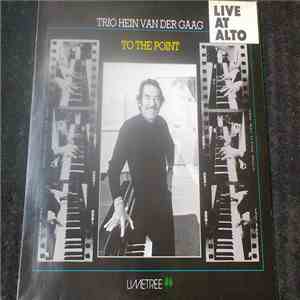Trio Hein Van Der Gaag - To The Point