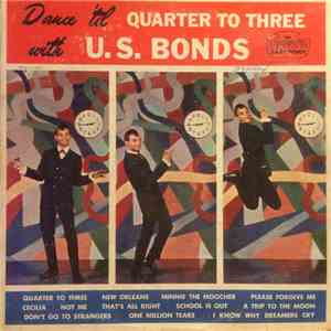 U. S. Bonds - Dance 'Til Quarter To Three With U. S. Bonds