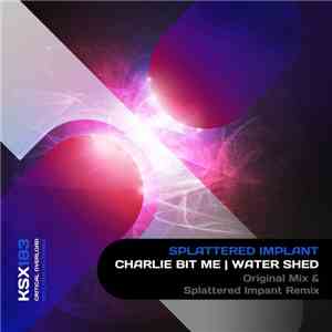 Various - Charlie Bit Me | Water Shed