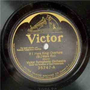 Victor Symphony Orchestra - If I Were King-Overture / Masaniello-Overture