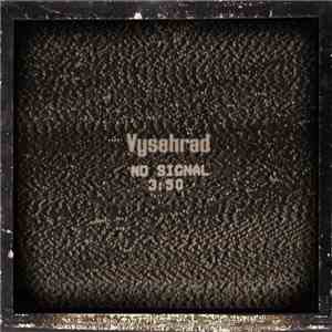 Vysehrad - No Signal 3:50
