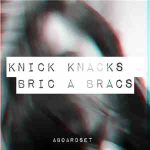 AboardSet - Knick Knacks & Bric A Bracs