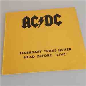 AC/DC - Legendary Traks Never Head Before “Live”