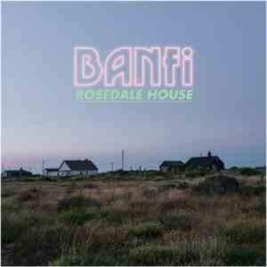 Banfi - Happy When You Go / Rosedale House