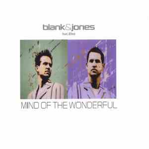 Blank & Jones Feat. Elles - Mind Of The Wonderful