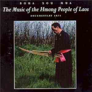 Boua Xou Mua - The Music Of The Hmong People Of Laos
