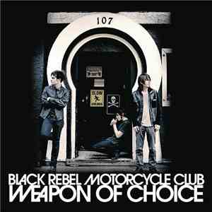 BRMC - Weapon Of Choice