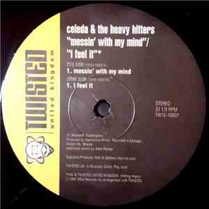 Celeda & The Heavy Hitters - Messin' With My Mind / I Feel It