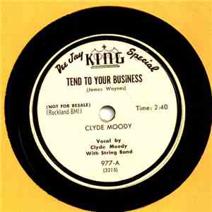 Clyde Moody - Tend To Your Business / Too Young