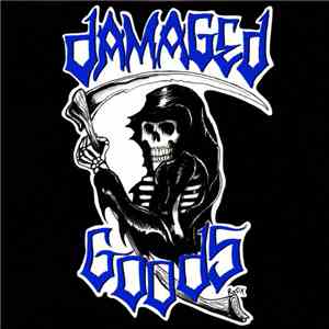 Damaged Goods - Damaged Goods