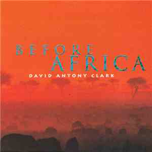 David Antony Clark - Before Africa