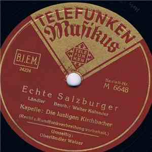 Die Lustigen Kirchbacher - Echte Salzburger / Oberländler Walzer