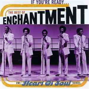 Enchantment - If You're Ready... The Best Of Enchantment
