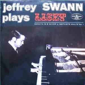 Franz Liszt, Jeffrey Swann - Jeffrey Swann Plays Liszt