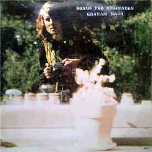 Graham Nash - Songs For Beginners