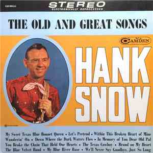Hank Snow - The Old And Great Songs