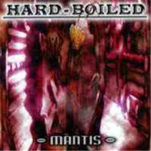 Hard-Boiled - Mantis