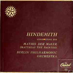 Hindemith, Berlin Philharmonic Orchestra - Hindemith Conducting His Mathis Der Maler (Matthias The Painter)