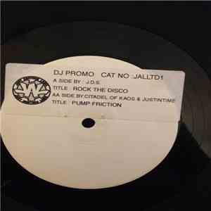 J.D.S. / Citadel Of Kaos + Justin Time - Rock The Disco / Pump Friction