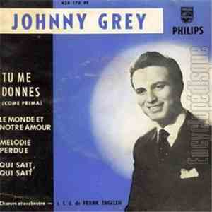 Johnny Grey - Tu Me Donnes
