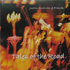 Justin Sullivan & Friends - Tales Of The Road