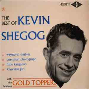 Kevin Shegog And The Gold Toppers - The Best Of Kevin Shegog