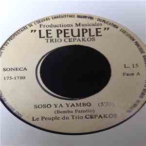 Le Peuple Du Trio CePaKos - Soso Ya Yambo / Premier Vin