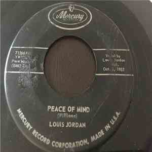 Louis Jordan - Peace Of Mind / I Never Had A Chance