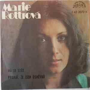 Marie Rottrová - Má Se Stát / Promiň, Že Jsem Úsměvná