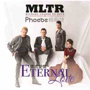 Michael Learns To Rock + Phoebe 楊斯捷 - Eternal Love