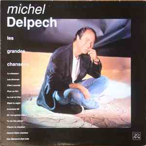 Michel Delpech - Les Grandes Chansons