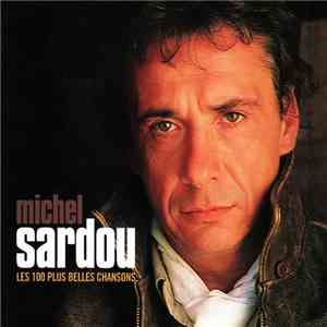 Michel Sardou - Les 100 Plus Belles Chansons