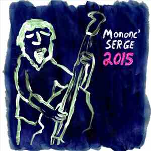 Mononc' Serge - Mononc' Serge 2015