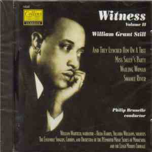 Philip Brunelle, William Grant Still - Witness Volume II
