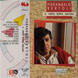 Pierangelo Bertoli - Il Vento Soffia Ancora