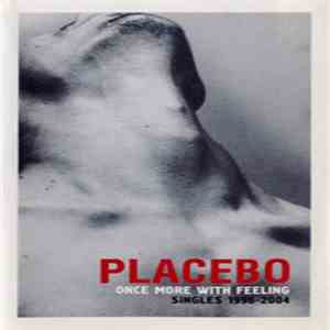 Placebo - Once More With Feeling - Singles 1996-2004